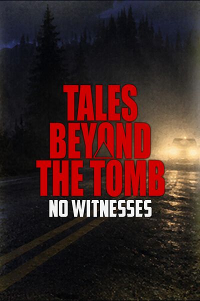 Tales Beyond The Tomb - No Witnesses